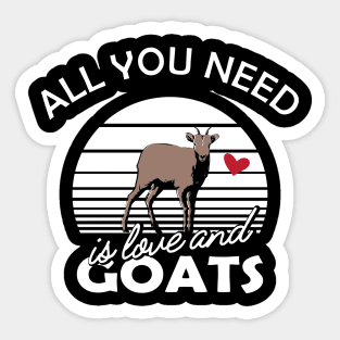 Goat - All you need is love and goats Sticker